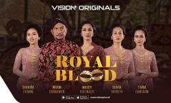 Series Royal Blood: Drama Cinta, Tradisi, dan Rahasia Keluarga Ningrat, Streaming di VISION+
