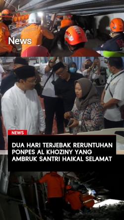 Dua Hari Terjebak Reruntuhan Ponpes Al Khoziny yang Ambruk Santri Haikal Selamat 