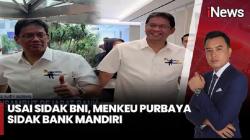 Menkeu Purbaya Sidak ke Bank Mandiri dan BNI, Pastikan Penyaluran Kredit Sesuai Tujuan