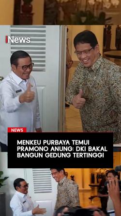 Menkeu Purbaya Temui Pramono Anung: DKI Bakal Bangun Gedung Tertinggi