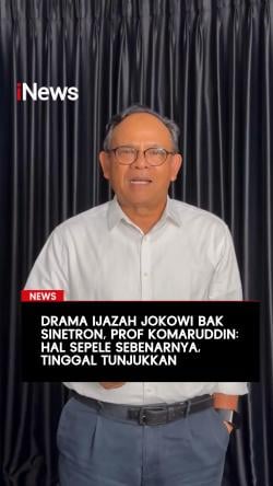 Drama Ijazah Jokowi Bak Sinetron, Prof Komaruddin: Hal Sepele Sebenarnya 