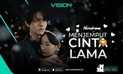Nonton Microdrama VISION+ Menjemput Cinta Lama: Ketika Luka Masa Lalu Bertemu Kesempatan Kedua!