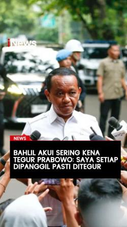 Bahlil Akui Sering Kena Tegur Prabowo Saya Setiap Dipanggil Pasti Ditegur