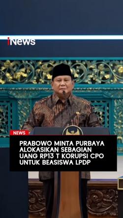 Prabowo Minta Purbaya Alokasikan Sebagian Uang Rp13 Triliun Korupsi CPO untuk LPDP