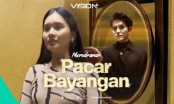 Nonton Microdrama Pacar Bayangan di VISION+, Cinta Ajaib dari Dunia di Balik Cermin