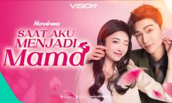 Serunya Kisah Tang Zhiyi di Microdrama Saat Aku Menjadi Mama Eksklusif VISION+