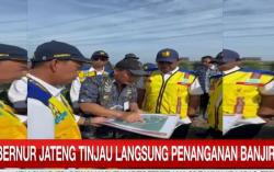 Gubernur Jateng Minta Tim BBWS Fokus Atasi Banjir Pantura: Setop Diskusi!