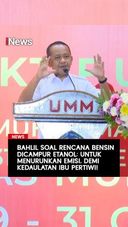 Bahlil Soal Rencana Bensin Dicampur Etanol Menurunkan Emisi Demi Kedaulatan Ibu Pertiwi