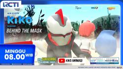 KIKO Season 4 Episode Baru Behind The Mask, Minggu 23 November 2025, Pukul 08.00 Pagi di RCTI