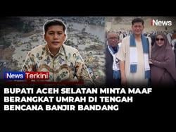 Bupati Aceh Selatan Minta Maaf Usai Pergi Umrah saat Bencana Terjadi, Terancam Sanksi Kemendagri