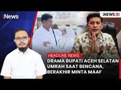 Drama Bupati Aceh Selatan Umrah saat Bencana, Berakhir Minta Maaf<