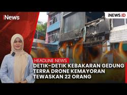Detik-Detik Kebakaran Gedung Terra Drone Kemayoran Tewaskan 22 Orang