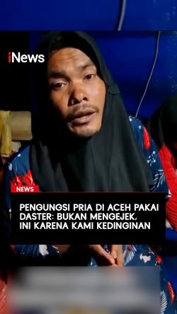 Pengungsi Pria di Aceh Pakai Daster: Bukan Mengejek, Ini Karena Kami Kedinginan
