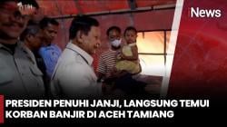 Prabowo Datangi Pengungsian Aceh Tamiang, Fokus Pemulihan dan Akses Terputus