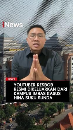 YouTuber Resbob Resmi Dikeluarkan dari Kampus Imbas Kasus Hina Suku Sunda