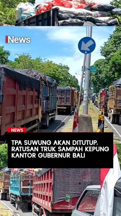 TPA Suwung Akan Ditutup, Ratusan Truk Sampah Kepung Kantor Gubernur Bali