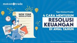 Tips MotionTrade: 4 Cara Menyusun Resolusi Keuangan di Awal Tahun