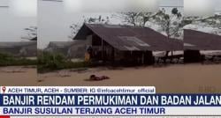Banjir Susulan Terjang 5 Kecamatan di Aceh Timur, Warga Panik Kembali Mengungsi