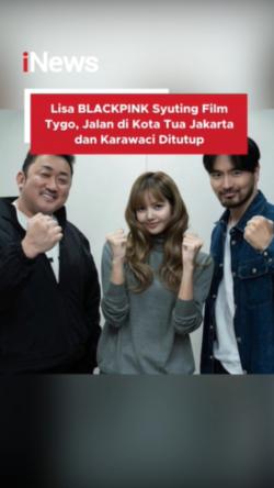 Lisa BLACKPINK Syuting Film Tygo, Jalan di Kota Tua di Jakarta dan Karawaci Ditutup
