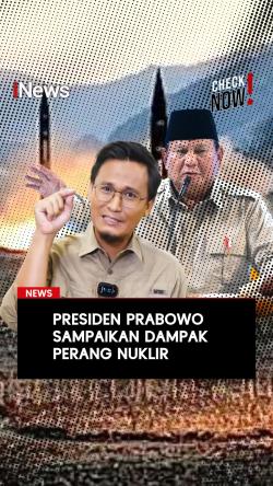 Presiden Prabowo Sampaikan Dampak Perang Nuklir