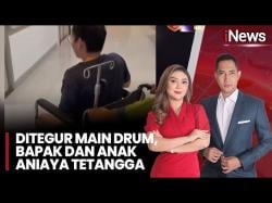 Viral! Bapak dan Anak Aniaya Tetangga karena Teguran Suara Drum Bising