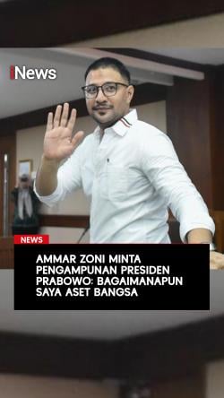 Ammar Zoni Minta Pengampunan Presiden Prabowo: Bagaimanapun Saya Aset Bangsa