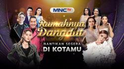 MNCTV Rumahnya Dangdut Hadirkan Pesta Rakyat Spektakuler di Berbagai Kota mulai April