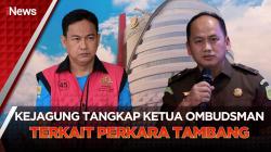 Kejagung Tahan Ketua Ombudsman Hery Susanto 20 Hari, Terseret Kasus Korupsi Nikel