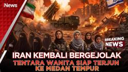 Iran Terus Memanas! Tentara Wanita Siap Terjun ke Medan Tempur Lawan AS dan Israel 