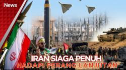 Siapkan Persenjataan dan Personel! Iran Siaga Tempur 100 Persen, Tuding AS Ulur Waktu Lewat Gencatan Senjata Selama 3 Minggu