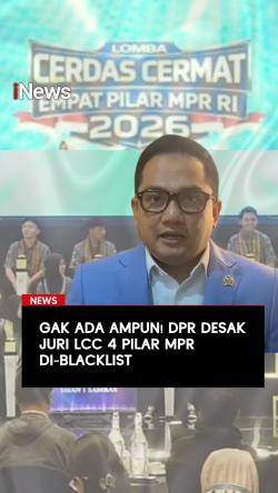 Gak Ada Ampun! DPR Desak Juri LCC 4 Pilar MPR Di-blacklist