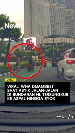  Viral! WNA Dijambret saat Asyik Jalan-Jalan di Bundaran HI, Tersungkur ke Aspal Hingga Syok