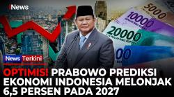 Paparkan KEM-PPKF 2027, Presiden Prabowo Targetkan Pertumbuhan Ekonomi 5,8% Hingga 6,5%