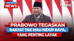  Prabowo Sebut Rakyat Hanya Ingin Hidup Layak, Bukan Kaya Raya