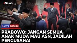 Prabowo Minta Anak Muda Tak Hanya Kejar Jadi ASN, Tapi Berani Berbisnis