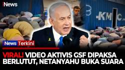 Menteri Israel Unggah Video Aktivis GSF Berlutut dan Tangan Terikat, Netanyahu Murka: Langgar Norma Israel    