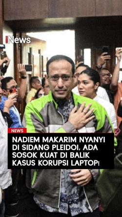 Nadiem Makarim Sebut Ada Sosok Kuat di Balik Kasus Korupsi Laptop