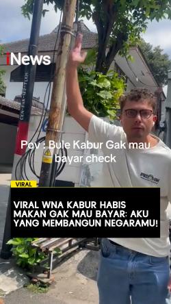 Viral WNA Kabur Habis Makan Tak Mau Bayar: Aku yang Membangun Negaramu!