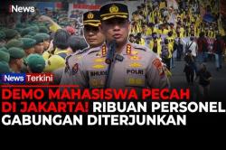 Demo Mahasiswa di Jakarta, Ribuan Personel Gabungan TNI-Polri Dikerahkan
