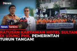 Ratusan Karyawan Hotel Sultan Terancam PHK, Wamensesneg: Kami Jamin Nasib Mereka