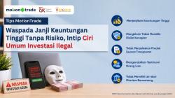 Tips MotionTrade: Waspada Janji Keuntungan Tinggi Tanpa Risiko, Intip Ciri Umum Investasi Ilegal
