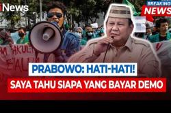 Prabowo Beri Peringatan: Hati-hati! Saya Tahu Siapa yang Bayar Demo