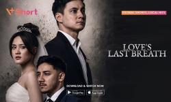 Terjebak antara Cinta Sejati dan Balas Budi dalam Microdrama Love Last Breath