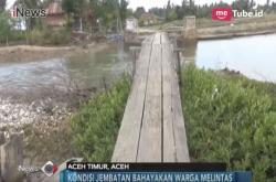 Pemerintah Mulai Perhatikan Jembatan Rusak di Aceh Timur