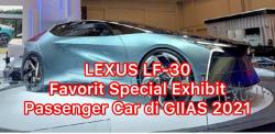 Lexus LF-30 Favorit Special Exhibit Passenger Car di GIIAS 2021 