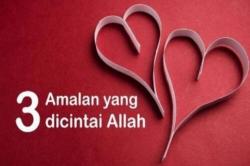 Inilah 3 Amal Paling Dicintai Allah, Nomor 2 Sering Diremehkan