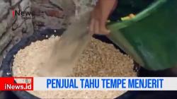 Video Perajin Tahu dan Tempe di Brebes Menjerit, Minyak Goreng Langka