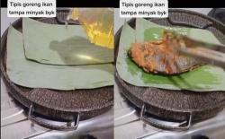 Hemat Minyak Goreng, Begini Cara Goreng Ikan yang Hanya Menggunakan Daun Pisang