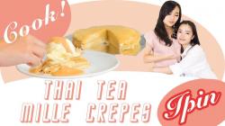 Pecinta Crepes Wajib Tau  Resep Thai Tea Mille Ala Jesselyn dan Nadya MCI 8