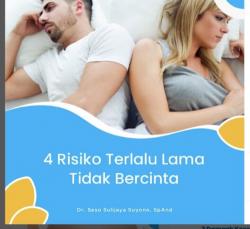 4 Risiko Jika Terlalu Lama Tidak Bercinta